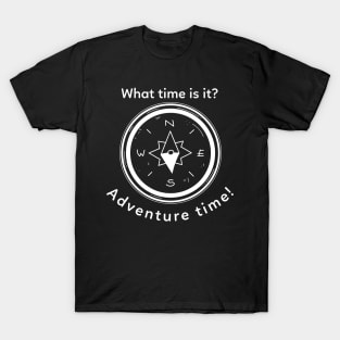 What time is it? Adventure time! Adventure time T-Shirt